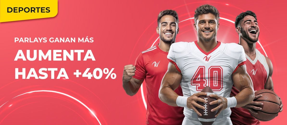 ¡Gana hasta un 40% más en tus apuestas Parlay!